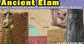 The Enigma of Ancient Elam - Part I: The Proto-Elamite and Old Elamite Periods (3500-1500 BC)