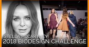Stella McCartney and Stray Dog Capital for the 2018 Biodesign Challenge
