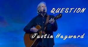 Justin Hayward sings "Question"