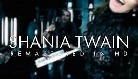 Shania Twain | I'm Gonna Getcha Good! | Remastered HD