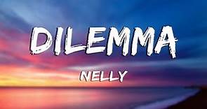 Dilemma - Nelly (Lyrics)