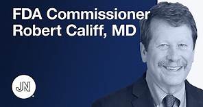 Q&A With FDA Commissioner Robert Califf