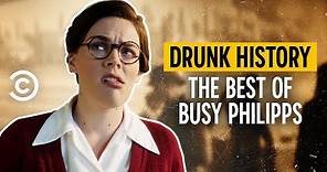 The Best of Busy Philipps - Drunk History