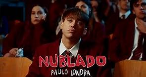 Paulo Londra - Nublado (Official Video)