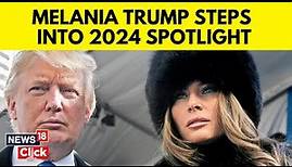 Melania Trump Steps into the Spotlight | Melania Trump News | English News | News18 | N18V