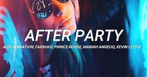 Alex Sensation, Farruko, Prince Royce, Mariah Angeliq, Kevin Lyttle - After Party || LETRA