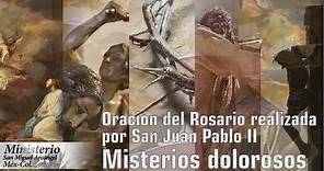 Rosario San Juan Pablo II misterios Dolorosos