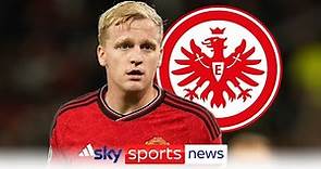 Donny van de Beek agrees deal in principle to join Eintracht Frankfurt from Manchester United