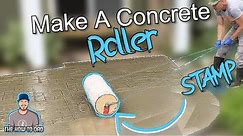 How To Make A Concrete Stamp Roller - DIY Stamped Concrete - DIY Concrete Stamp