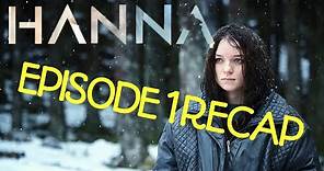 Hanna Season 1 Episode 1 Forrest Recap