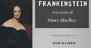 Frankenstein de Mary Shelley. Audiolibro completo voz humana real.