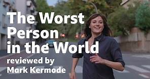 The Worst Person in the World reviewed by Mark Kermode