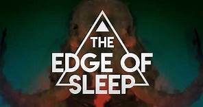 The Edge of Sleep - title sequence