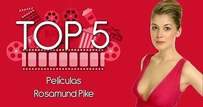 Top 5: Rosamund Pike