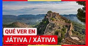 GUÍA COMPLETA ▶ Qué ver en la CIUDAD de JÁTIVA / XÁTIVA (ESPAÑA) 🇪🇸 🌏 Viajes y turismo C. Valenciana