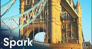 The Real Story Behind London's Tower Bridge | Bridges That Built London | Spark