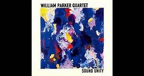 William Parker Quartet – Sound Unity [Full Album]