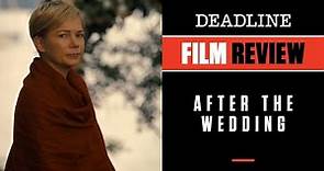 'After the Wedding' Review - Michelle Williams, Julianne Moore