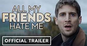 All My Friends Hate Me - Official Trailer (2022) Tom Stourton, Georgina Campbell