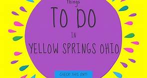 Things To Do In Yellow Springs Ohio