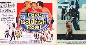 Love In A Goldfish Bowled Tommy Sands & Fabian Movie