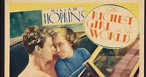 The Richest Girl in the World (1934) Pre-Code, Miriam Hopkins, Joel McCrea, Fay Wray, Henry Stephenson, Reginald Denny, Burr McIntosh, George Meeker, Wade Boteler, Bess Flowers, Selmer Jackson, Cinematography by Nicholas Musuraca, Directed by William A. Seiter (Eng)