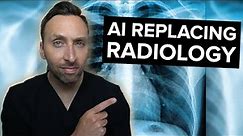 DON'T GO INTO RADIOLOGY - AI is Taking Over