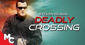 Deadly Crossing | Full Movie | Steven Seagal Action | True Justice Series
