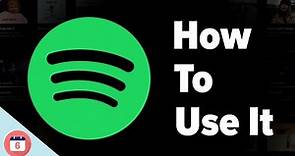 How to use Spotify