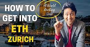 ETH Zurich UNIVERSITY | STEP BY STEP GUIDE ON HOW TO GET IN ETH Zurich | College Admission