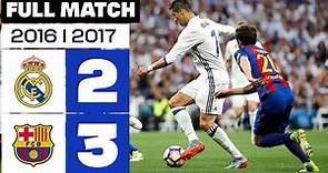 Real Madrid vs FC Barcelona (2-3) 2016/2017 PARTIDO COMPLETO