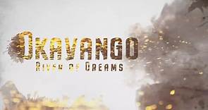 Okavango River of Dreams (2020) Part 1 - Paradise - HD Documentary - video Dailymotion