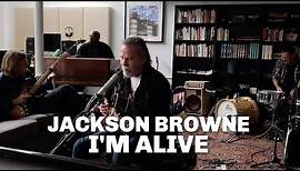 Jackson Browne – I’m Alive (Live From Home)