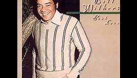 Bill Withers- Memories Are That Way