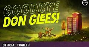 GOODBYE, DON GLEES! | Official Theatrical Announcement Trailer