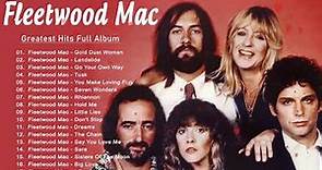 Fleetwood Mac Greatest Hits Full Album 🍀 Greatest Hits Full Album