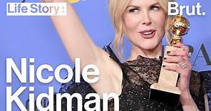 The Life of Nicole Kidman