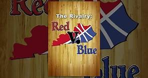 The Rivalry: Red v. Blue