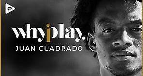 Juan Cuadrado: Why I Play