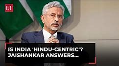 EAM Jaishankar on India being more 'Hindu': We were a minoritarian pandering nation but not anymore