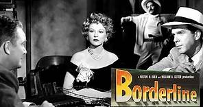 Borderline (1950) - Full Movie | Fred MacMurray, Claire Trevor, Raymond Burr, José Torvay