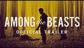 Among The Beasts - Official Trailer