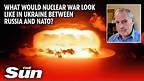What would nuclear war look like in Ukraine between Russia and NATO?