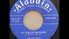 The Five Keys - Red Sails In The Sunset 1952