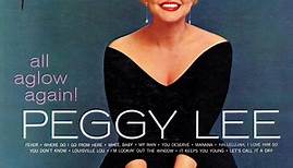 Peggy Lee - All Aglow Again!