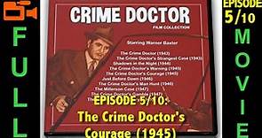 The Crime Doctor's Courage (1945) Warner Baxter, Hillary Brooke, Stephen Crane | Full Movie
