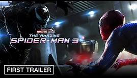 THE AMAZING SPIDER-MAN 3 - First Trailer | Andrew Garfield Returns | Marvel Studios & Sony Pictures