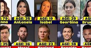 Age Comparison: Famous Footballers And Their Wives/Girlfriends @richestcelebrityofficial #football