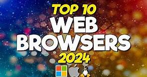 Top 10 Best Web Browsers (2024)