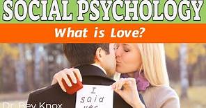 What is Love? Theories of Love Explained - Social Psychology